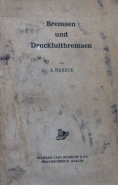 Habeck "Bremsen und Druckluftbremsen" Vehicletechnic 1963 (9204)